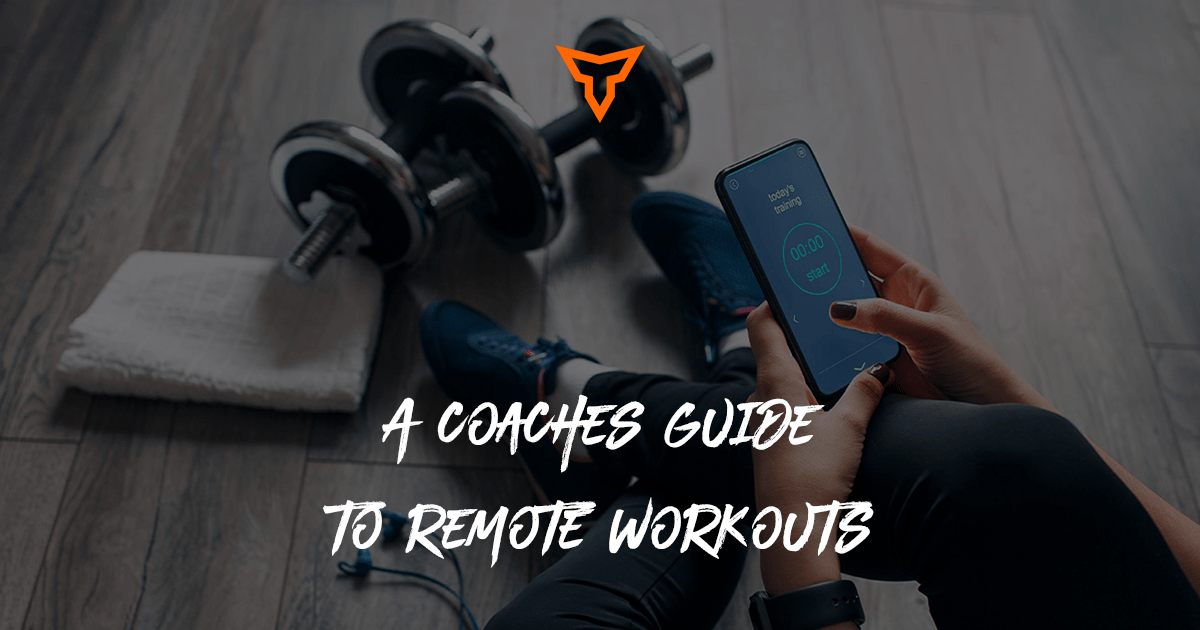 A Coaches Guide To Remote Workouts